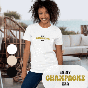 In my champagne era I Champagne T-shirt I Champagne lover Tee I Women's T-shirt I Funny party shirt I Bridal shower gift