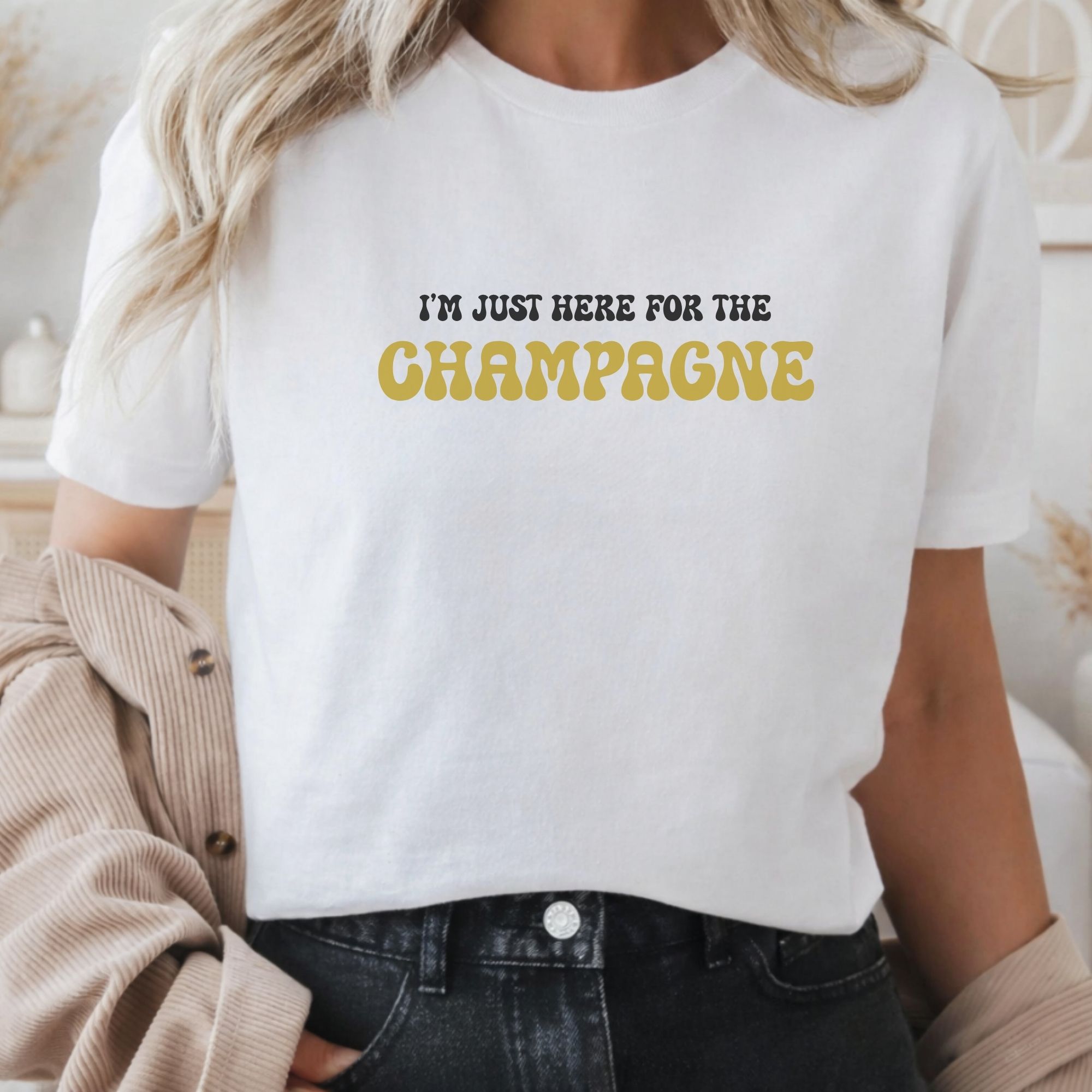 I'm just here for the champagne womens tee white