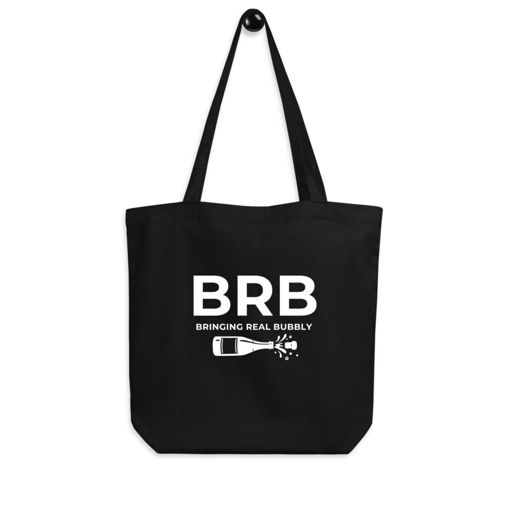 BRB – Bringing real bubbly | Organic Cotton Tote Bag