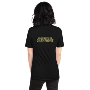 “I'm just here for the champagne” text on the back - statement t-shirt for true champagne lovers - Image 4