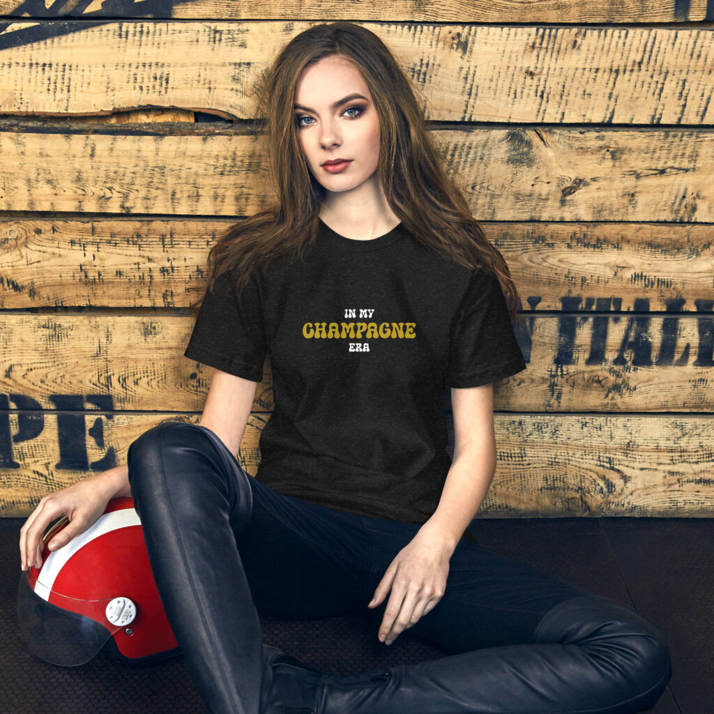 In my champagne era I Champagne T-shirt