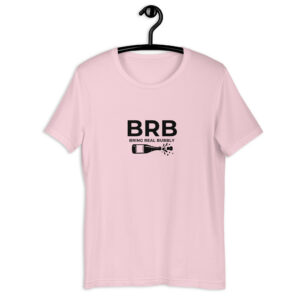 BRB – Bring real bubbly | Women’s T-shirt