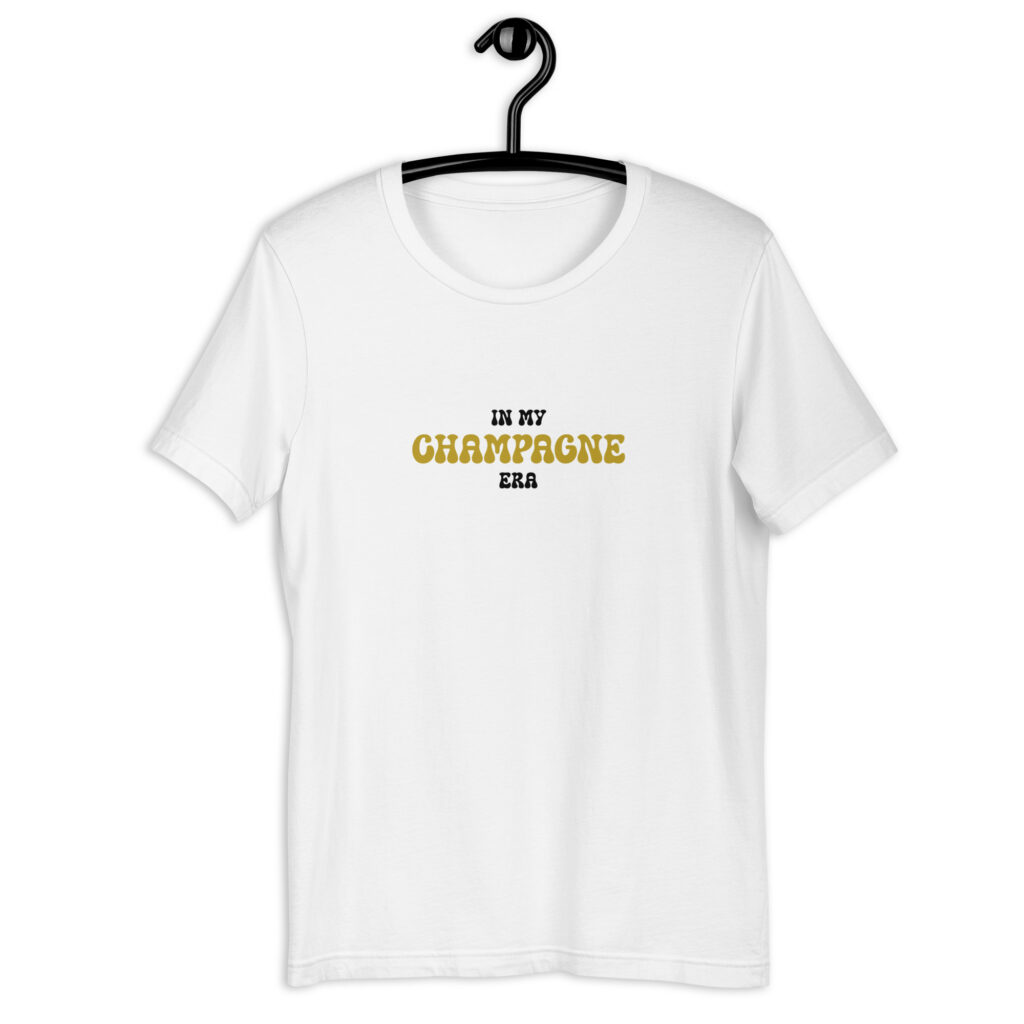 In my champagne era I Champagne white T-shirt I Champagne lover Tee I Women's T-shirt I Funny party shirt I Bridal shower gift