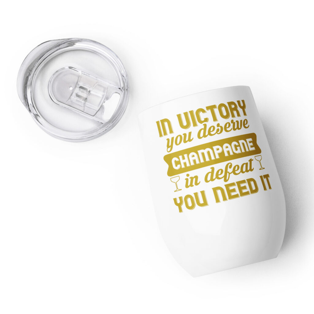 In victory you deserve champagne wine tumbler - Image 4